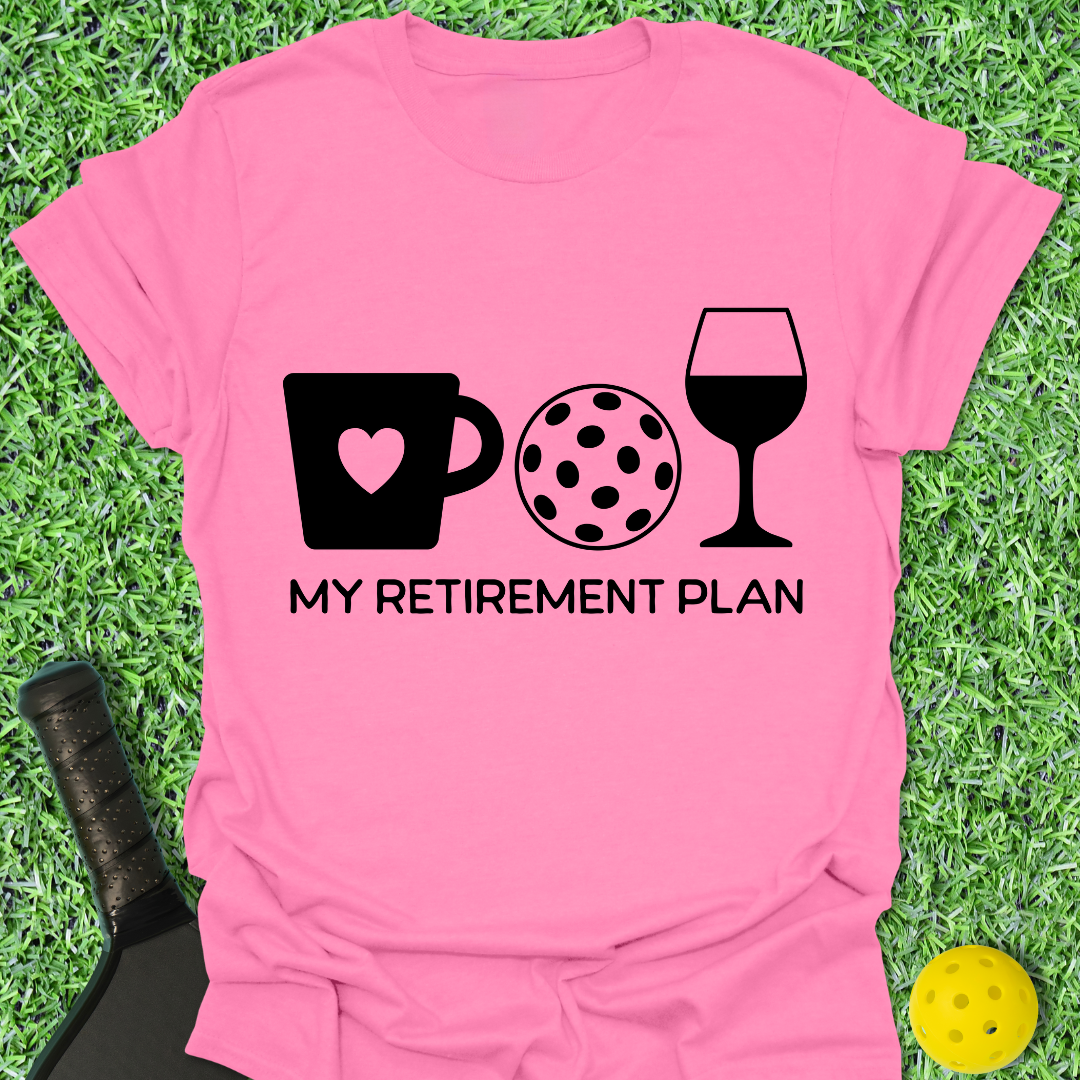 My Retirement Plans T-Shirt