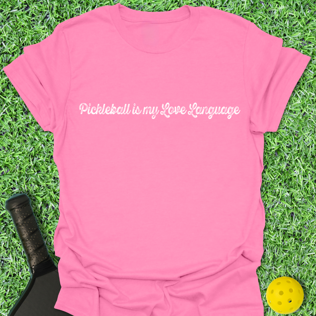 My Love Language T-Shirt