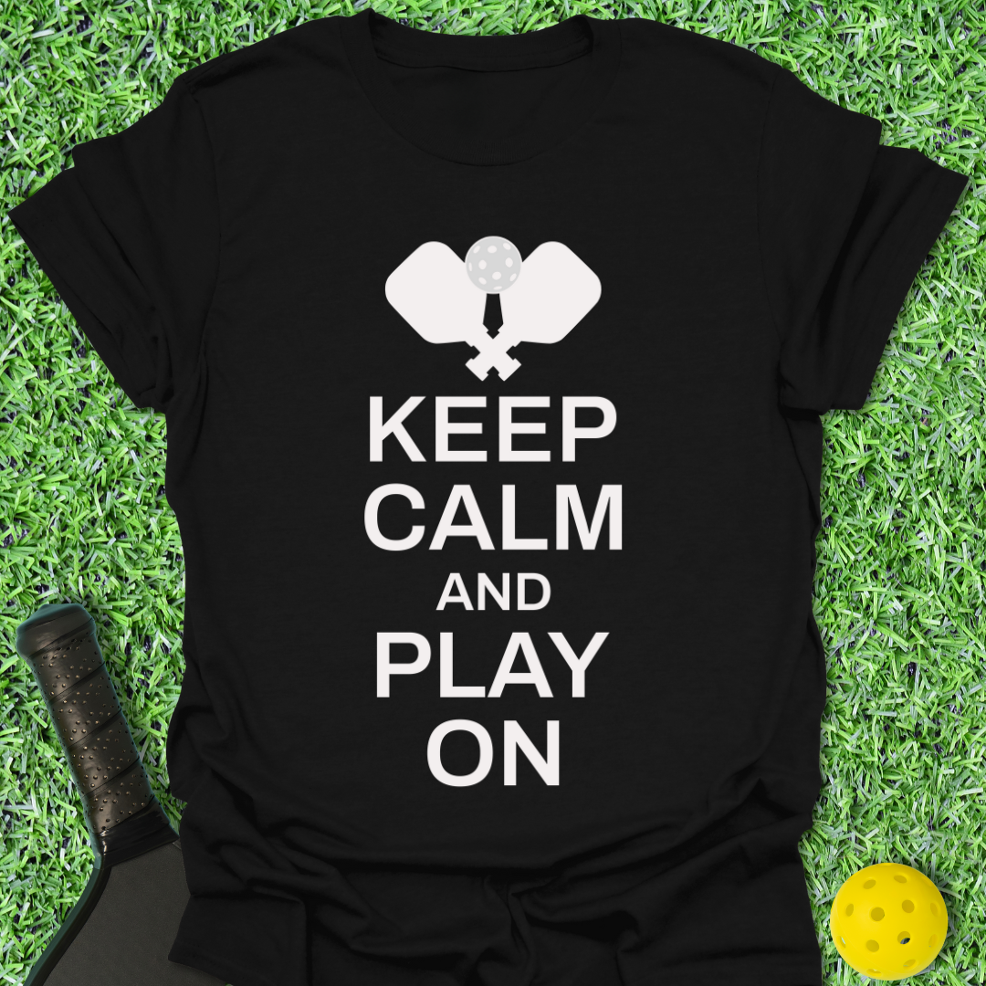 Keep Calm and Play On T-Shirt