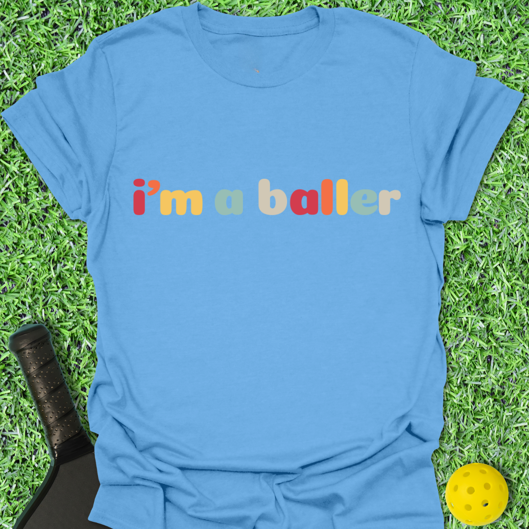 I'm a Baller T-Shirt