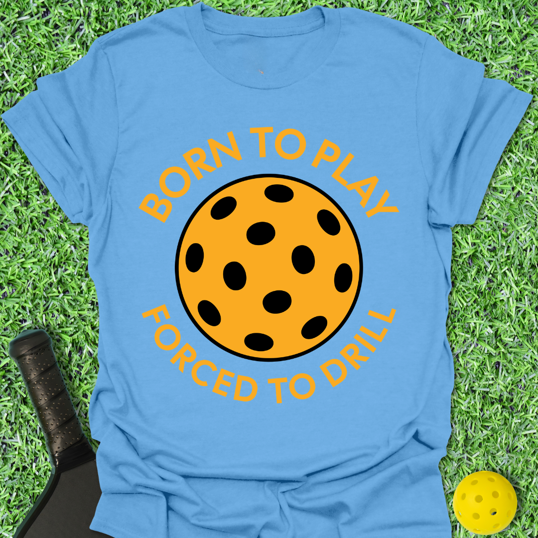 Born to Play T-Shirt