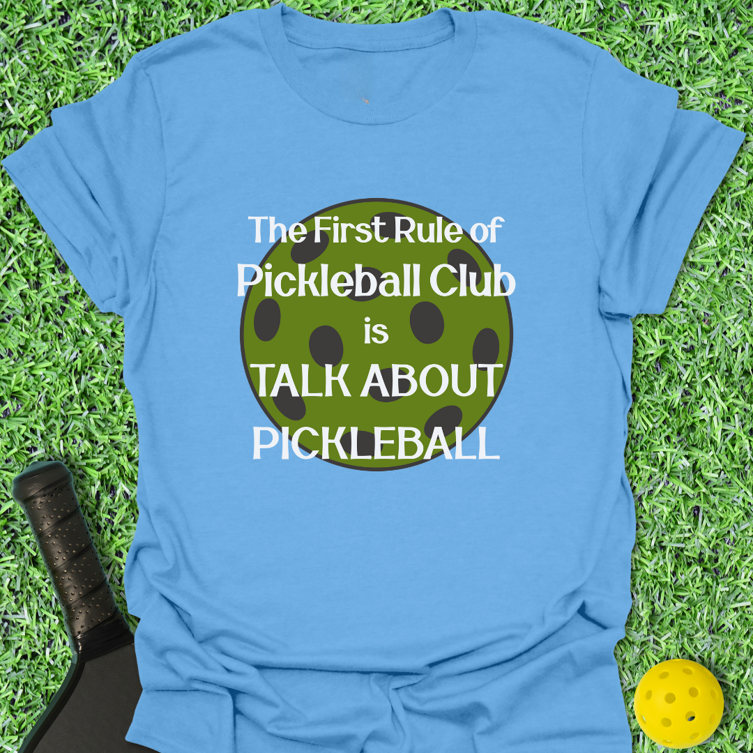 First Rule of Pickleball Club T-Shirt