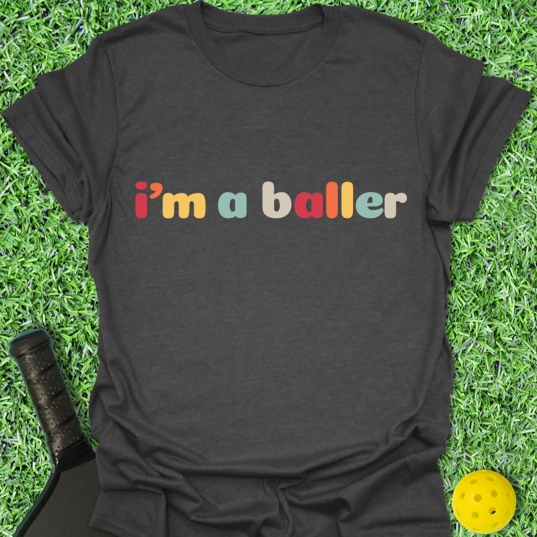 I'm a Baller T-Shirt