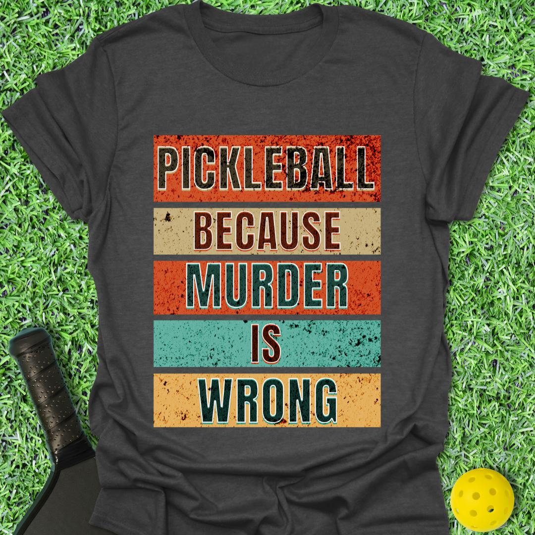Murder Is Wrong T-Shirt