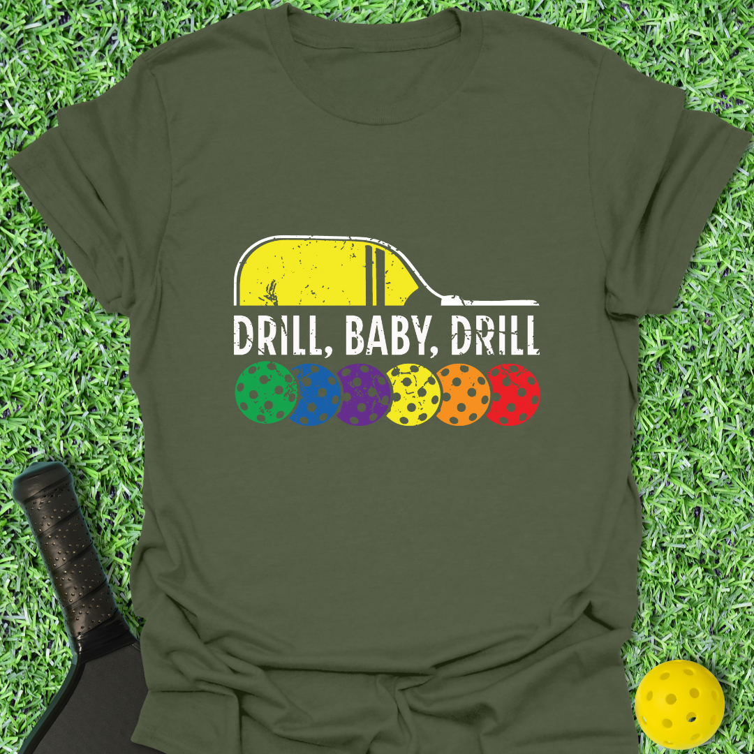 Drill Baby Drill T-Shirt