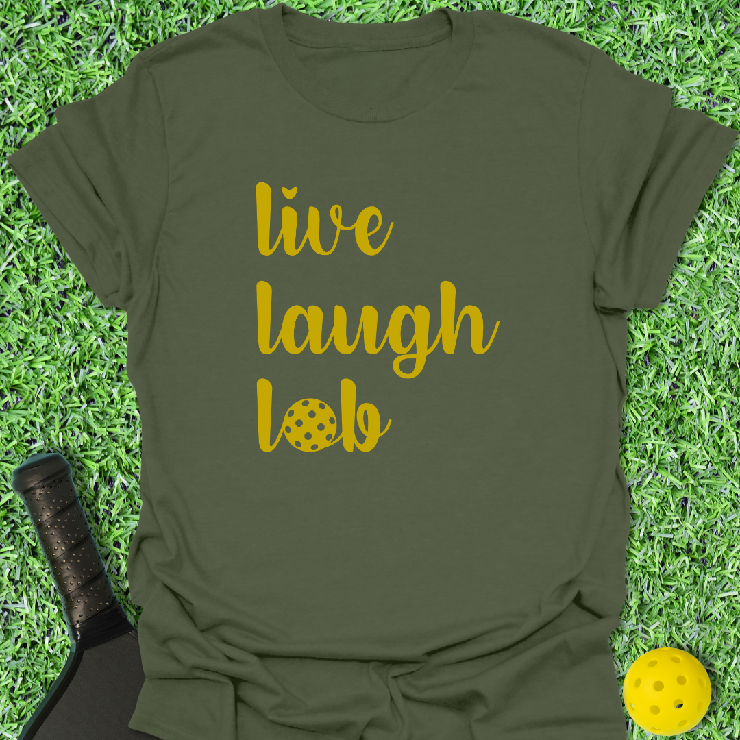 Live Laugh Lob T-Shirt