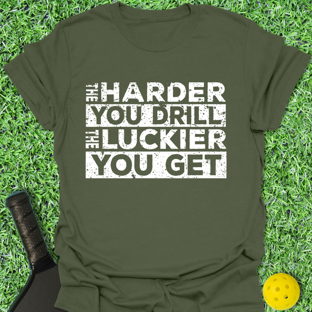 Drill Harder T-Shirt