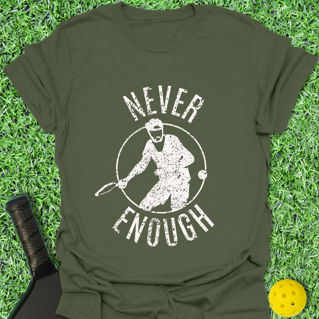 Never Enough Distressed Design T-Shirt