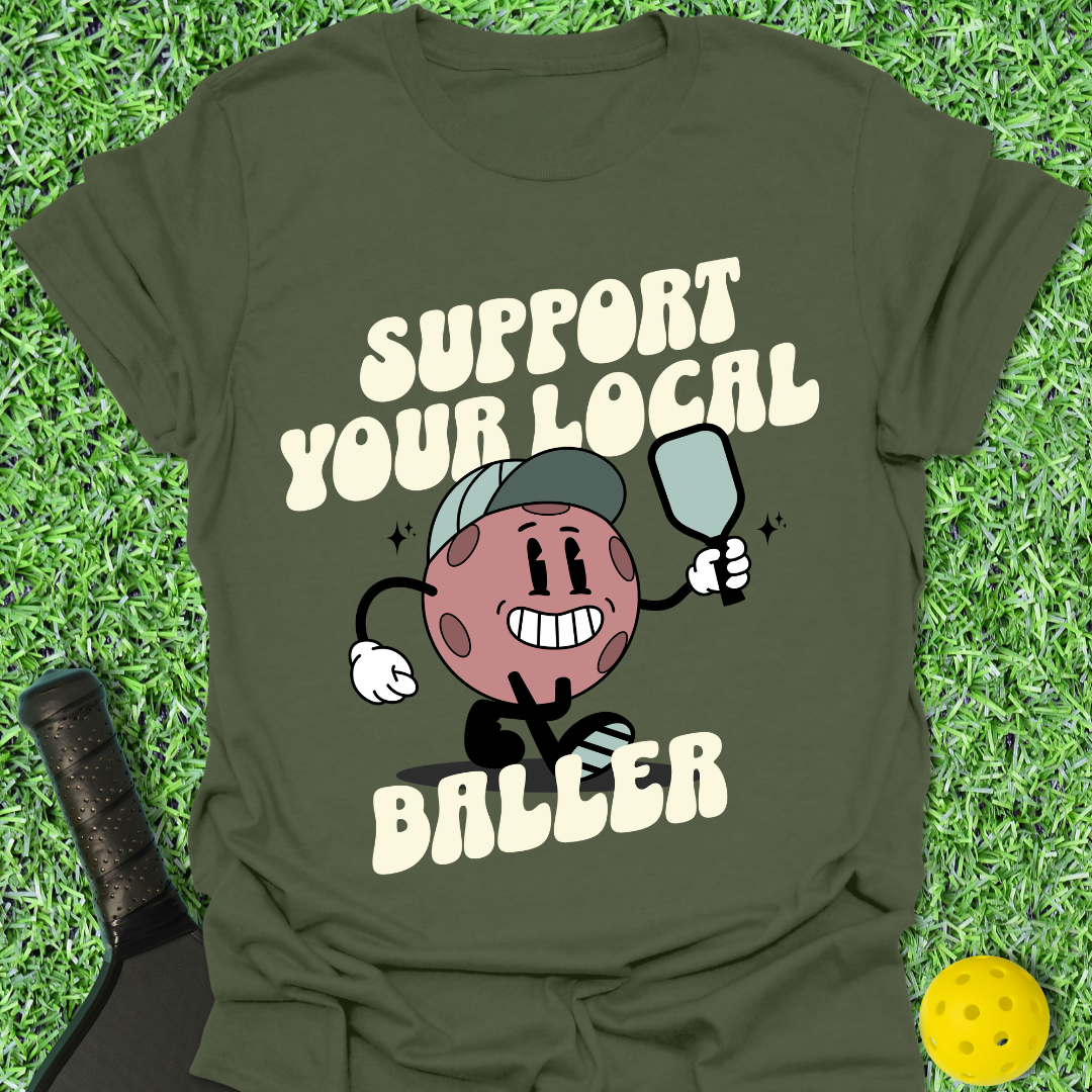 Support Your Local Baller T-Shirt