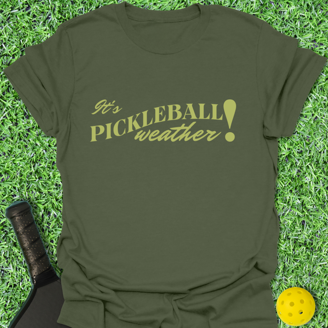 Pickleball Weather T-Shirt