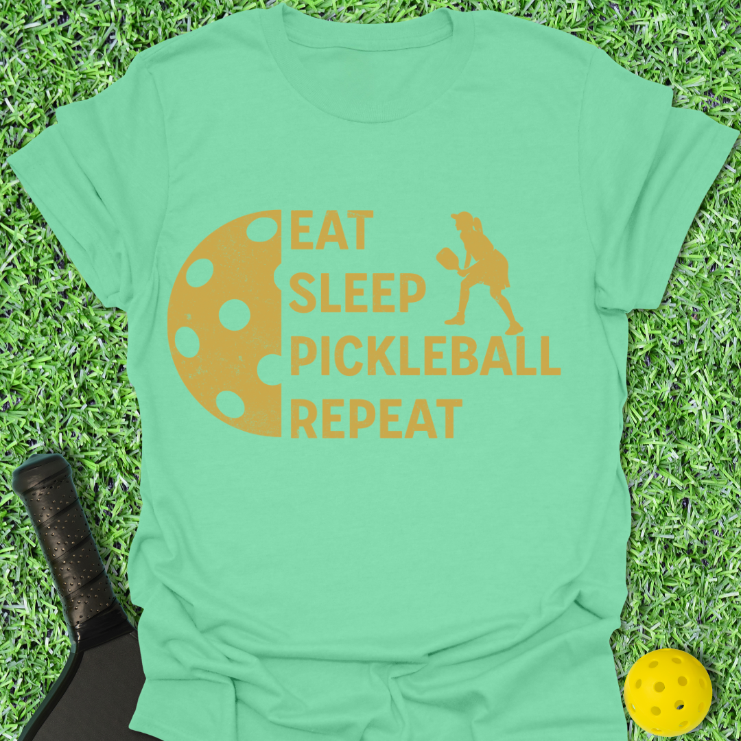 Eat Sleep Pickleball Repeat Gal T-Shirt