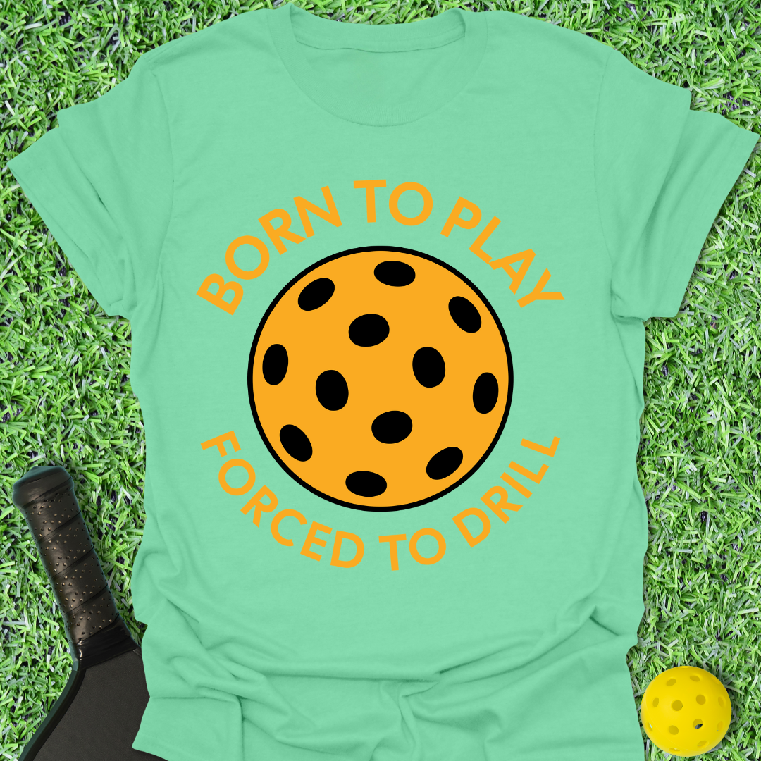 Born to Play T-Shirt