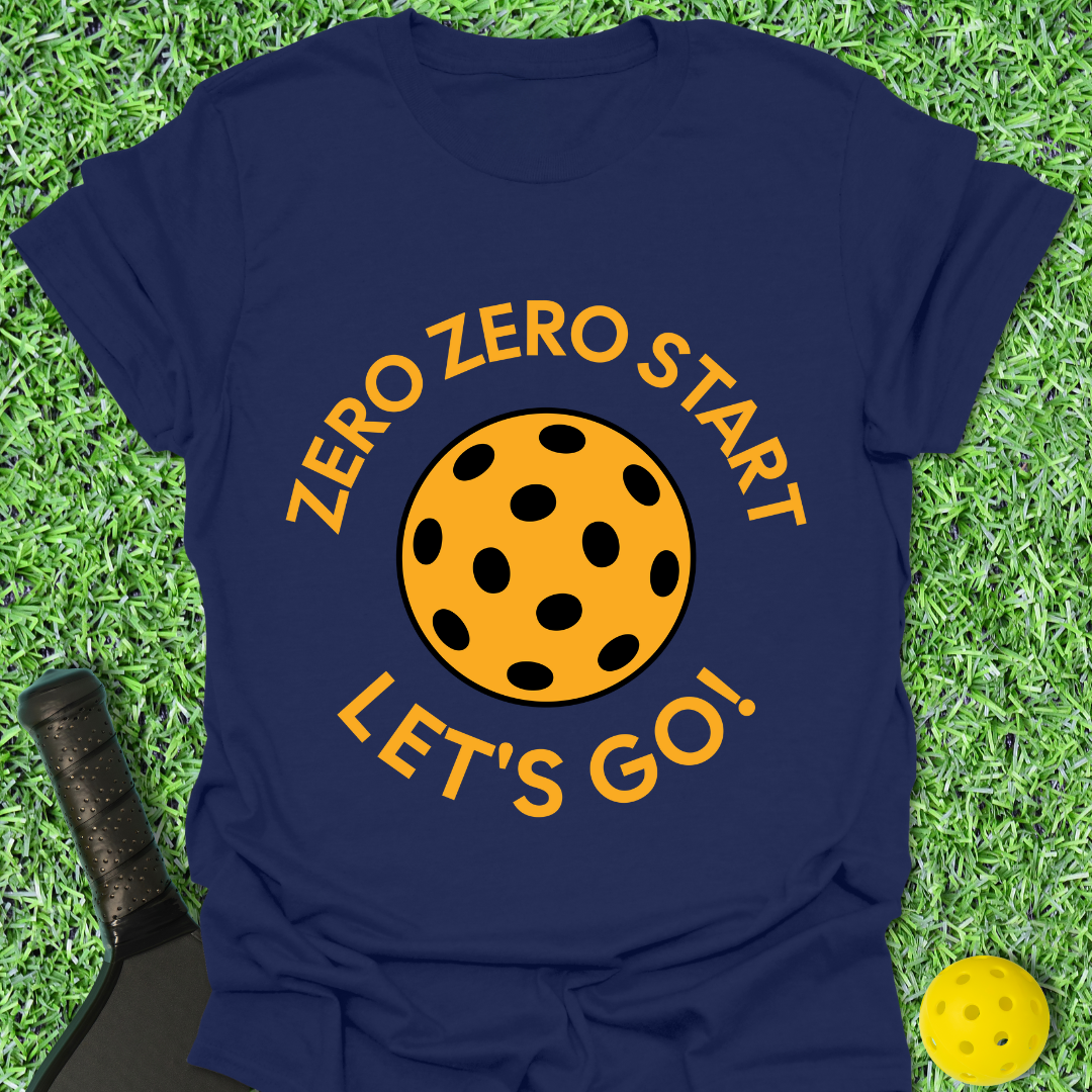 Zero Zero Start Let's Go! T-Shirt