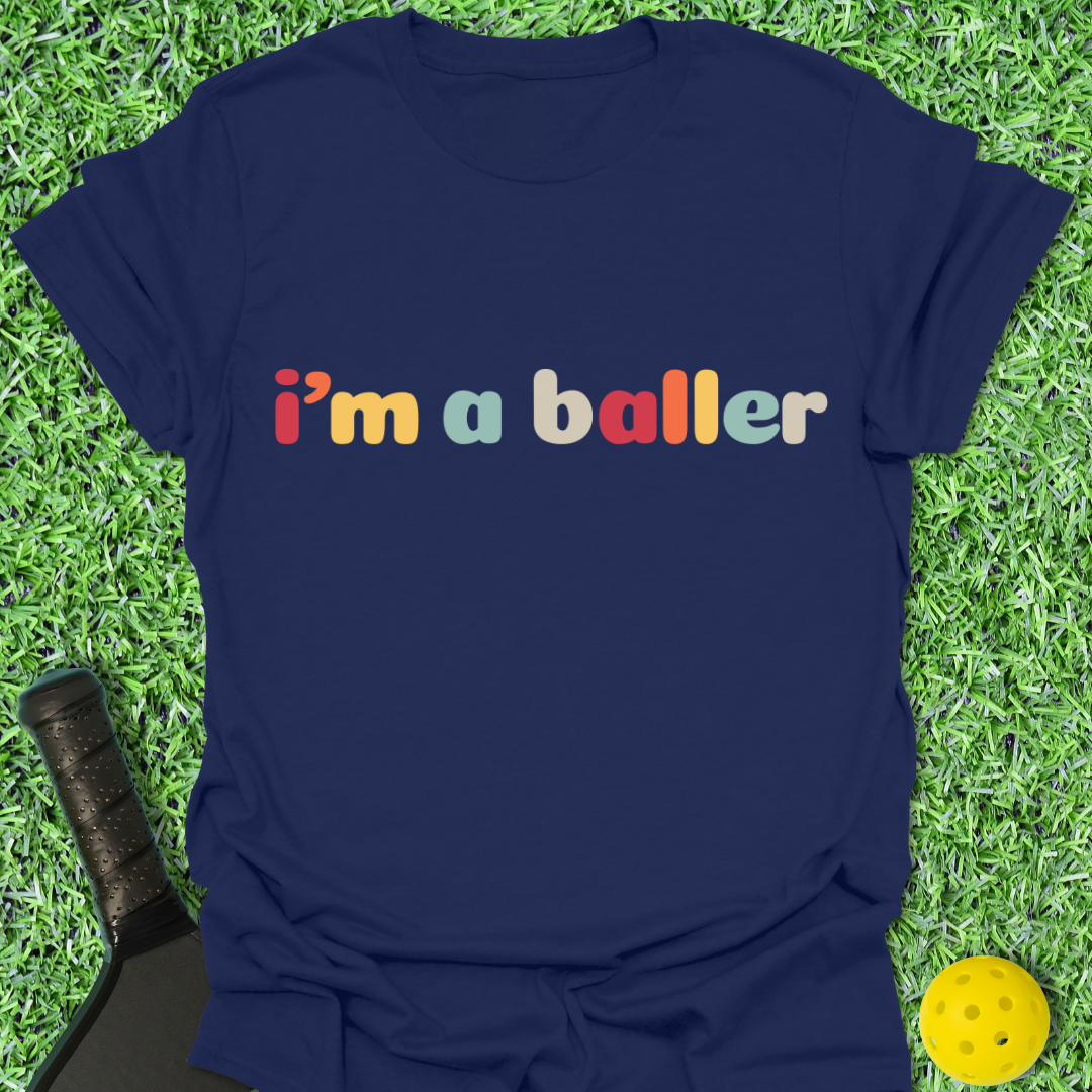 I'm a Baller T-Shirt