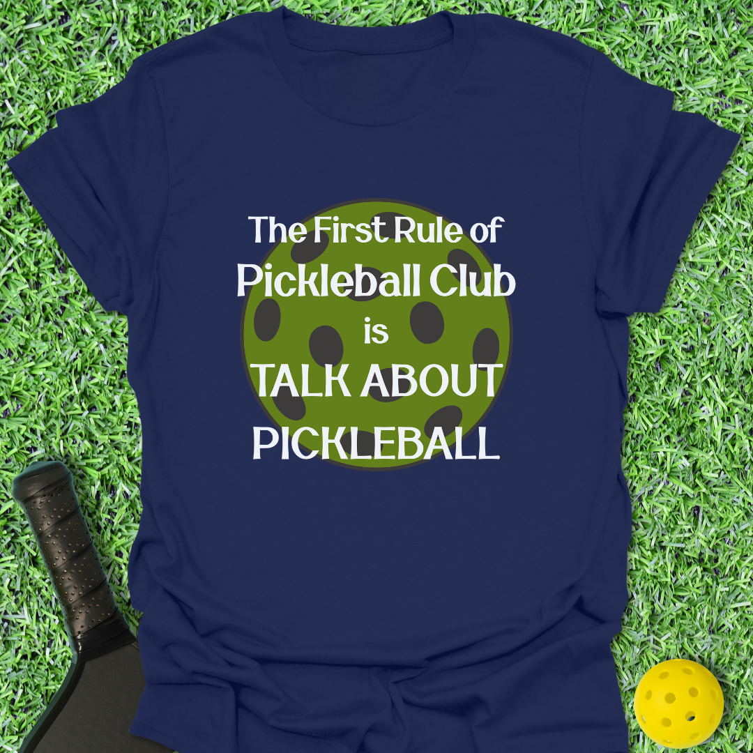 First Rule of Pickleball Club T-Shirt