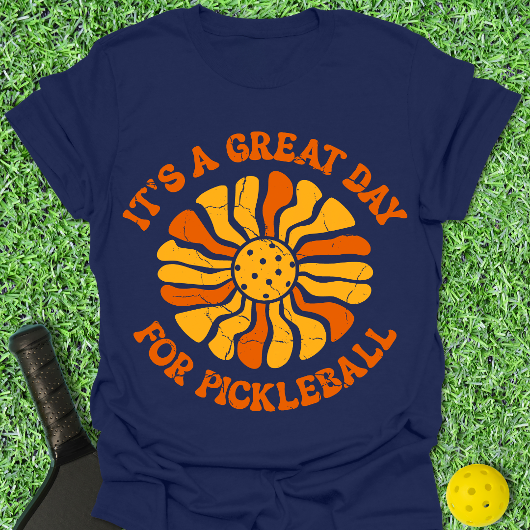 It's A Great Day for Pickleball T-Shirt