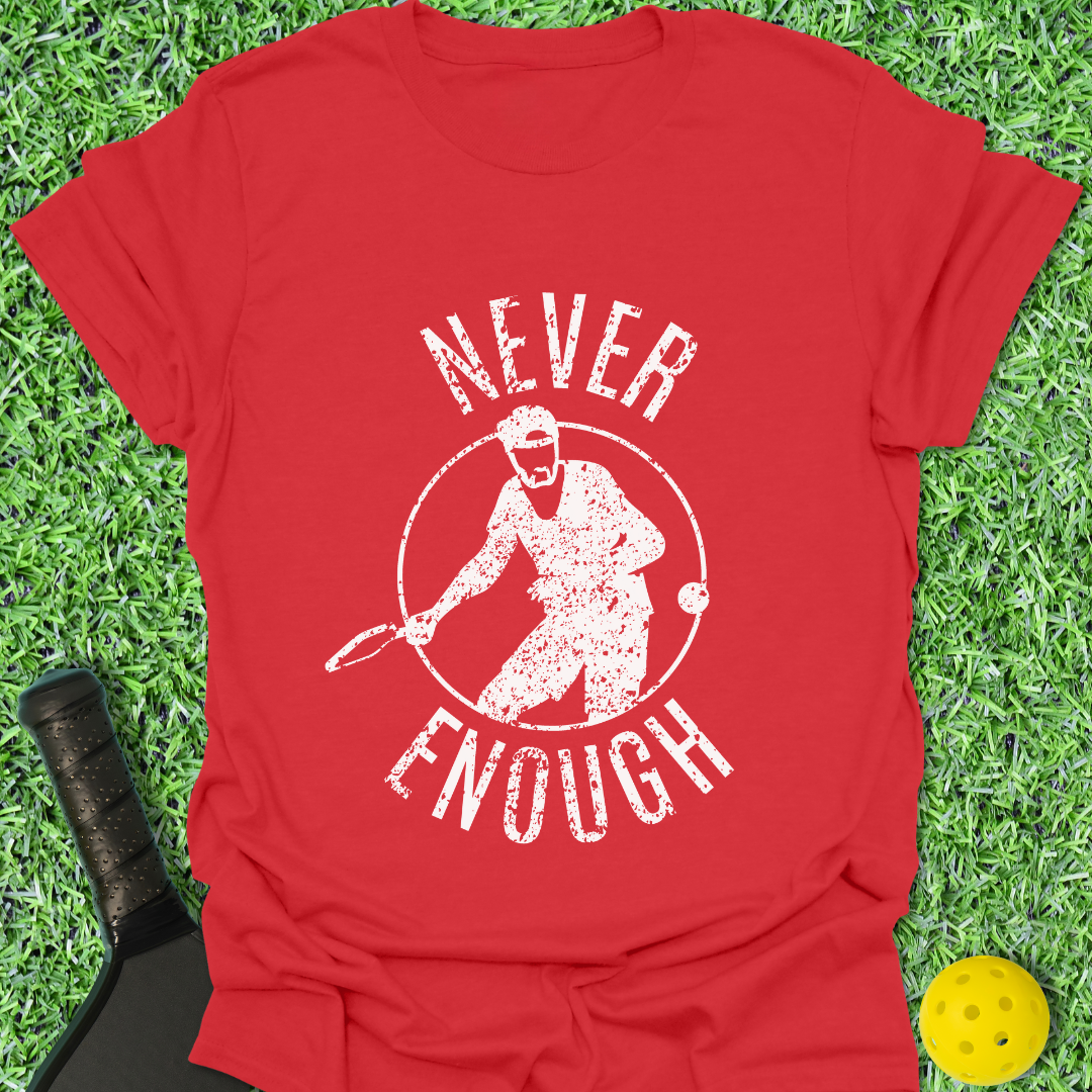 Never Enough Distressed Design T-Shirt