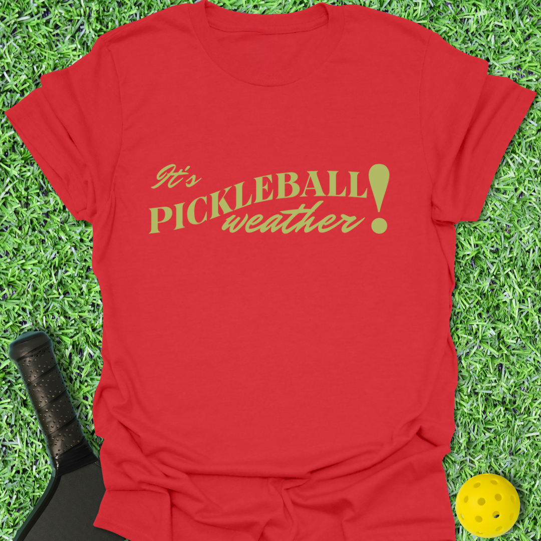 Pickleball Weather T-Shirt