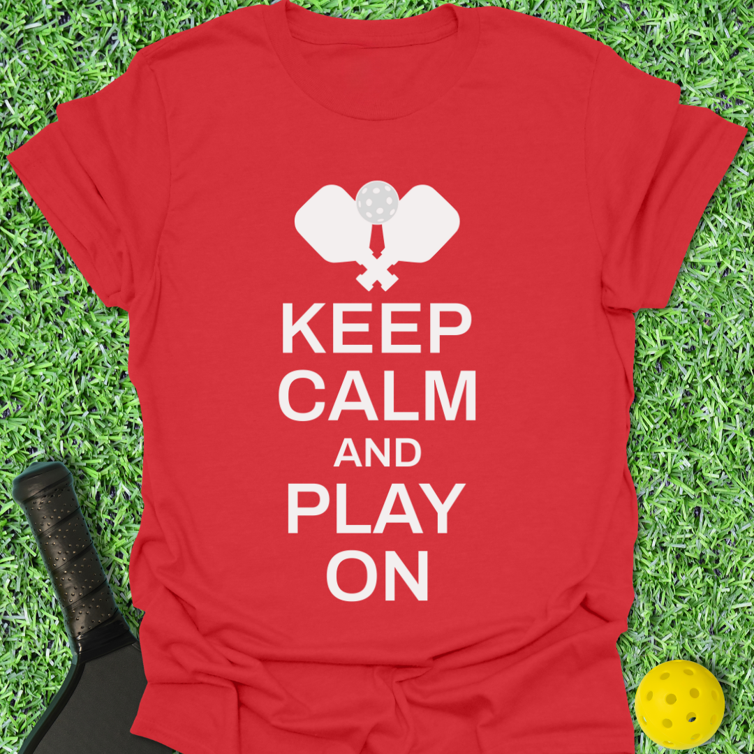 Keep Calm and Play On T-Shirt