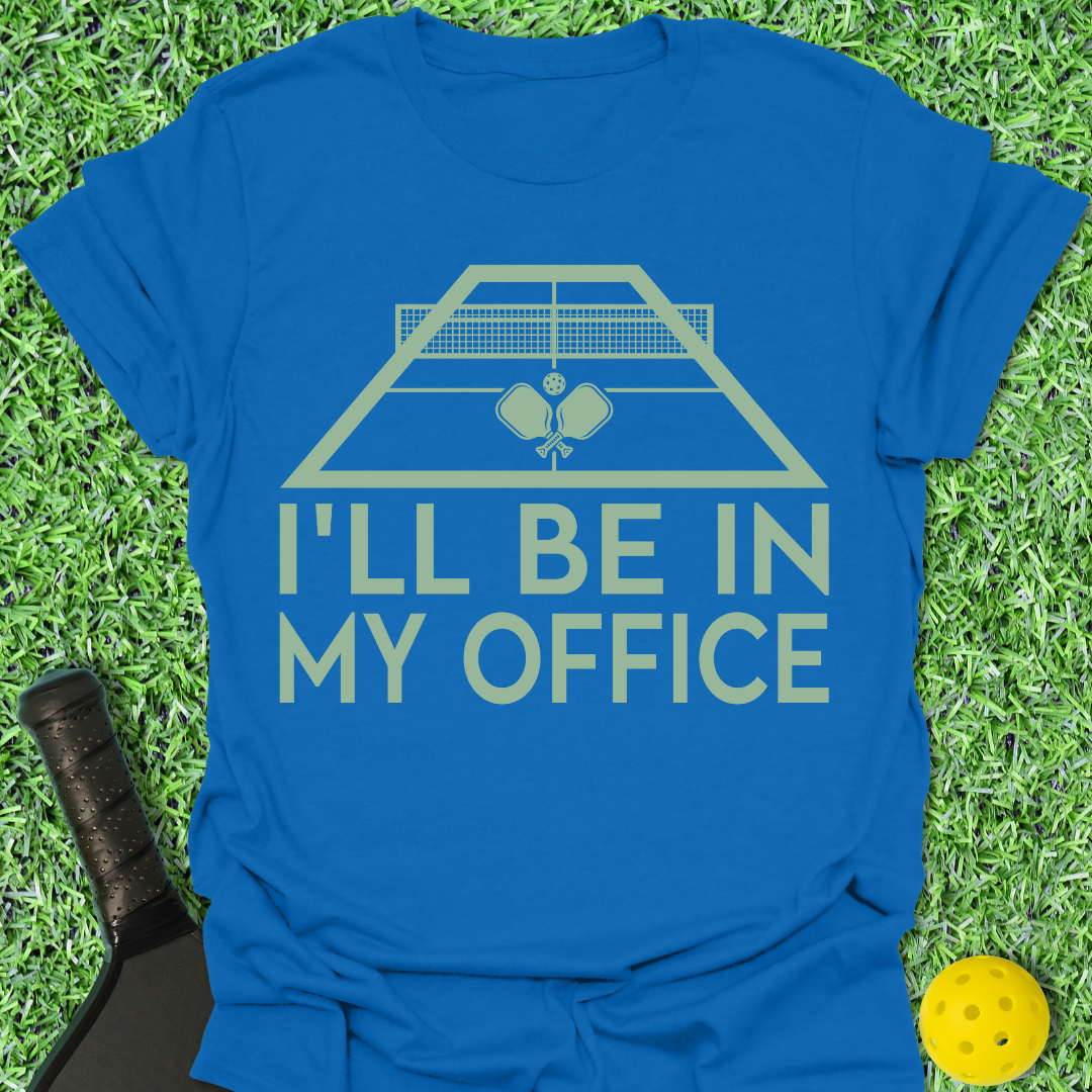 I'll Be In My Office T-Shirt