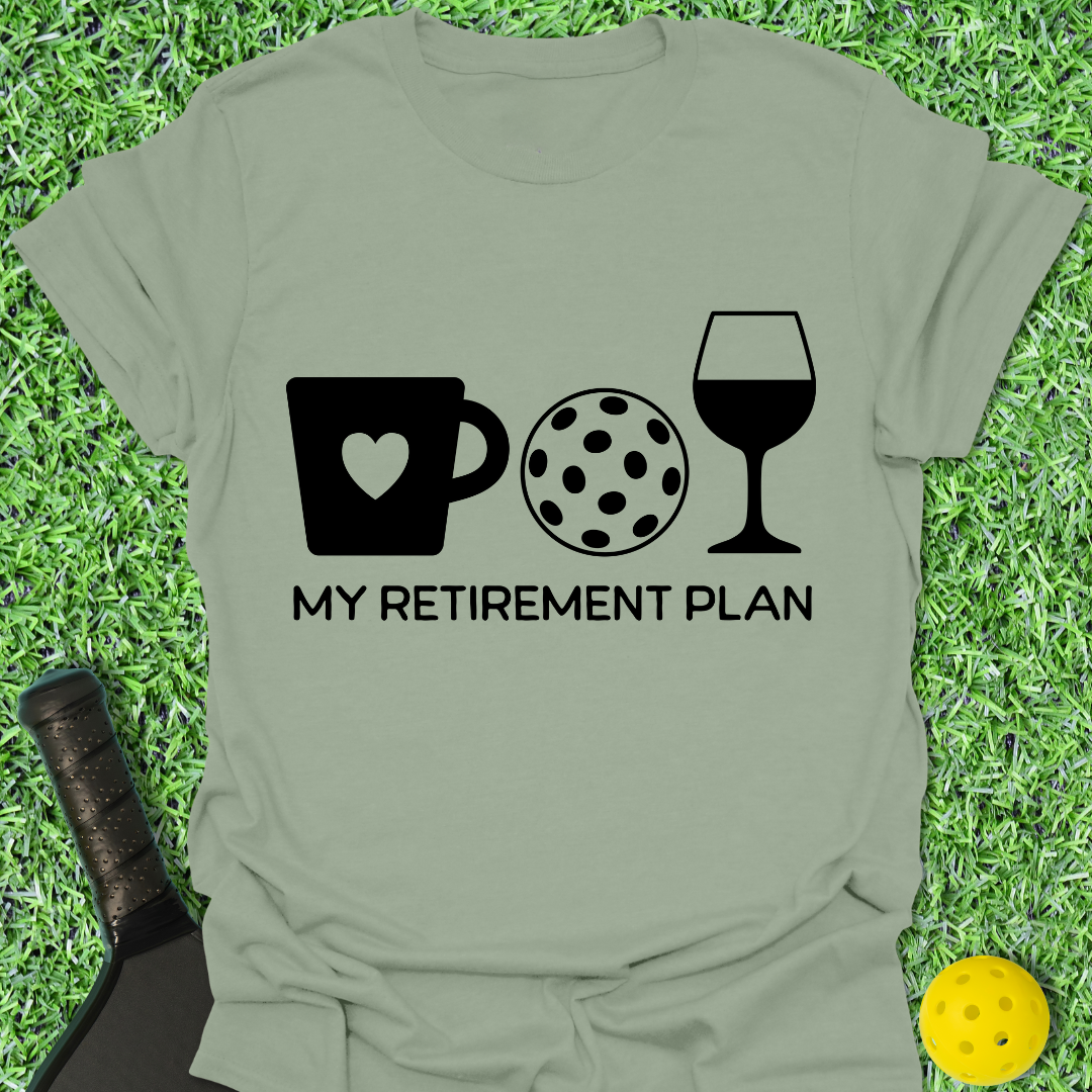 My Retirement Plans T-Shirt