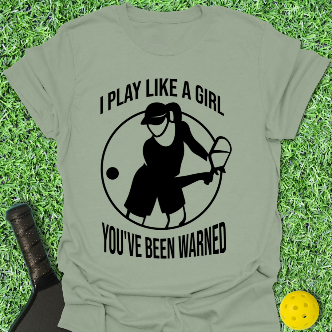 I Play Like A Girl T-Shirt