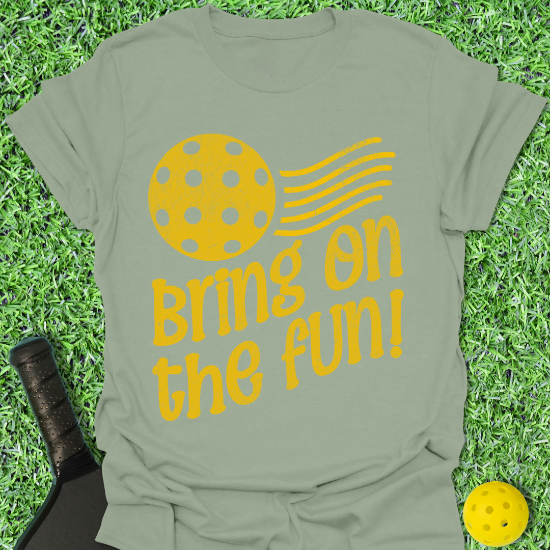 Bring On The Fun! T-Shirt