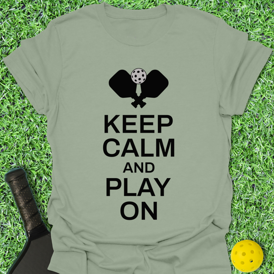 Keep Calm and Play On T-Shirt