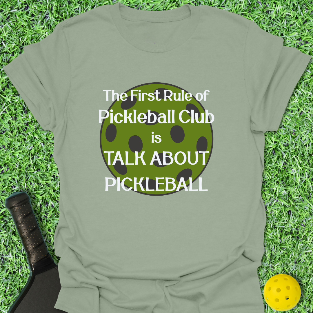 First Rule of Pickleball Club T-Shirt