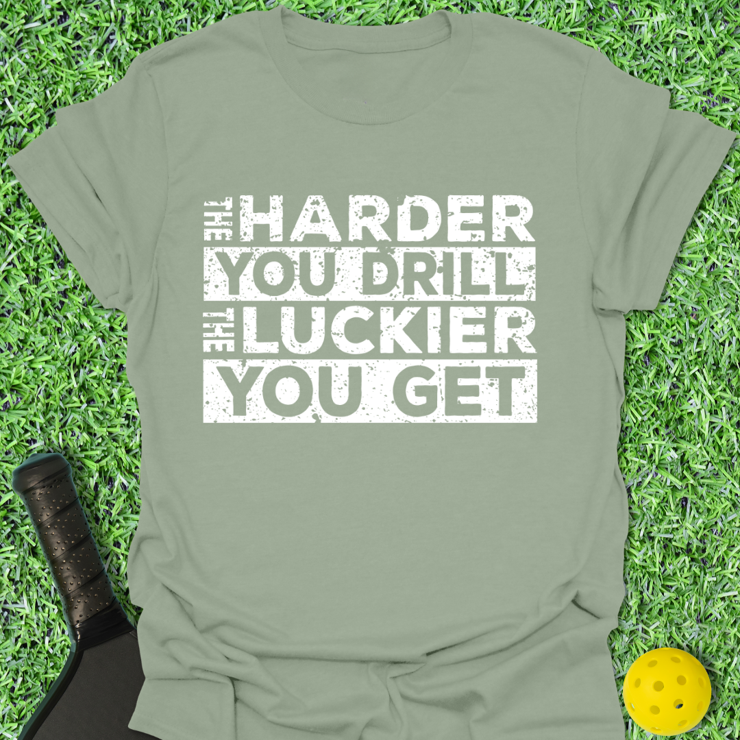 Drill Harder T-Shirt