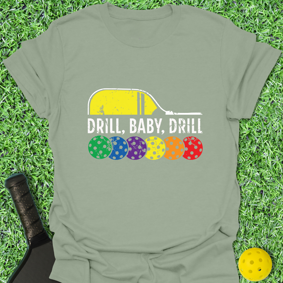 Drill Baby Drill T-Shirt