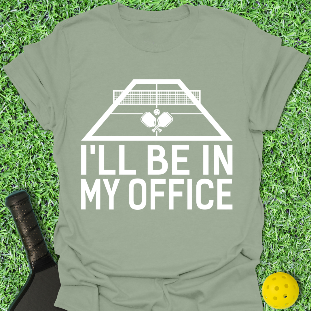 I'll Be In My Office T-Shirt