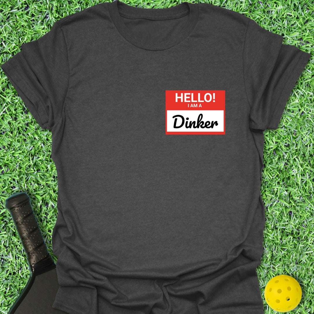 Hello Dinker T-Shirt
