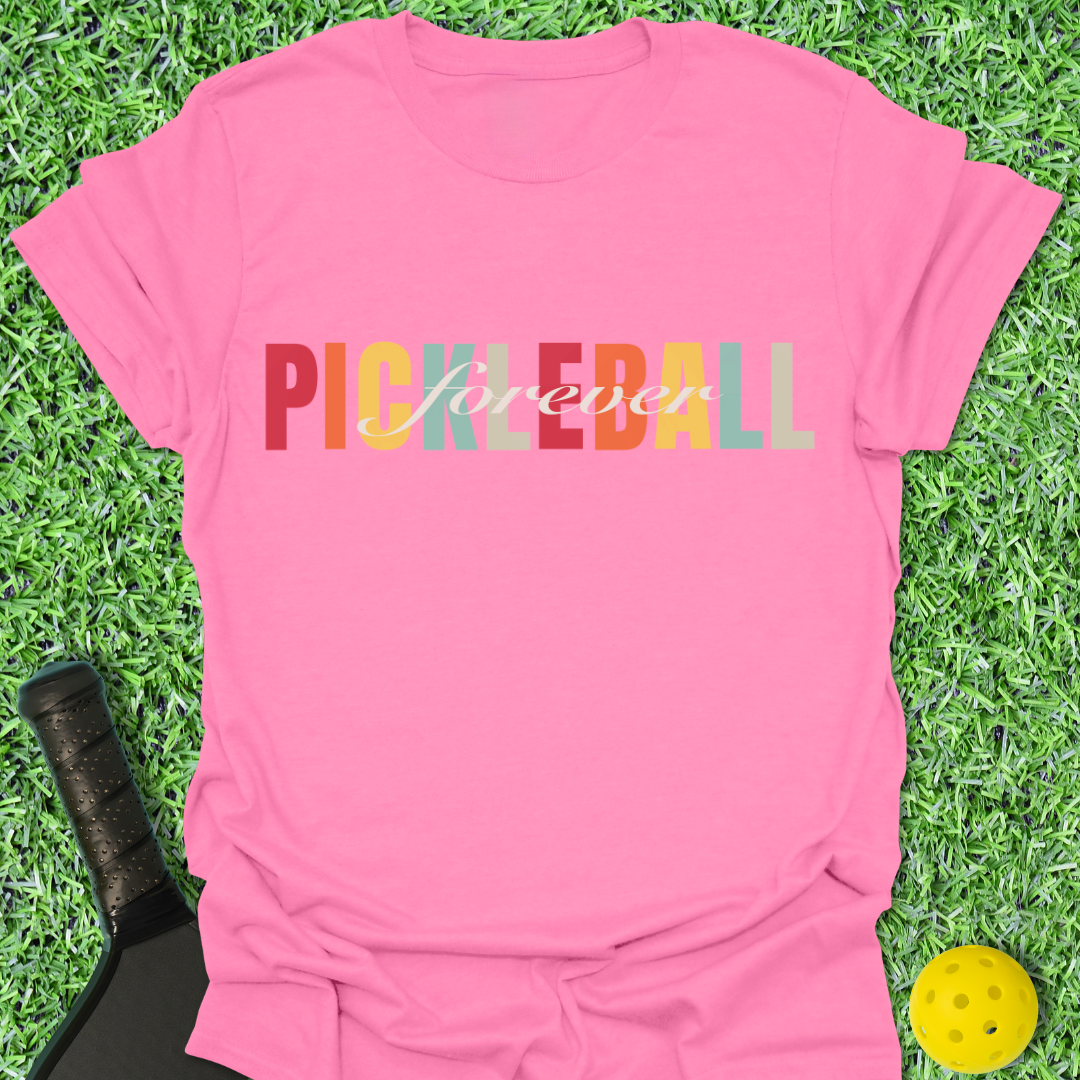 Pickleball Forever T-Shirt