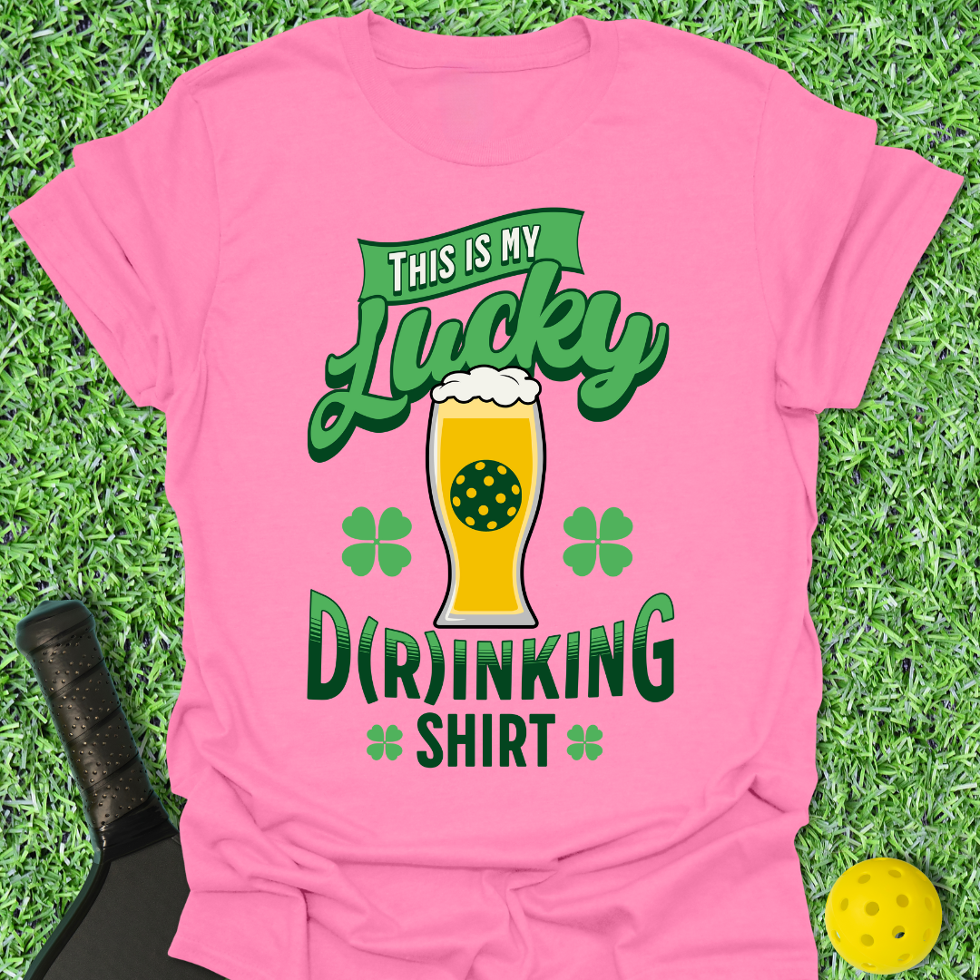 My Lucky D(r)inking T-Shirt