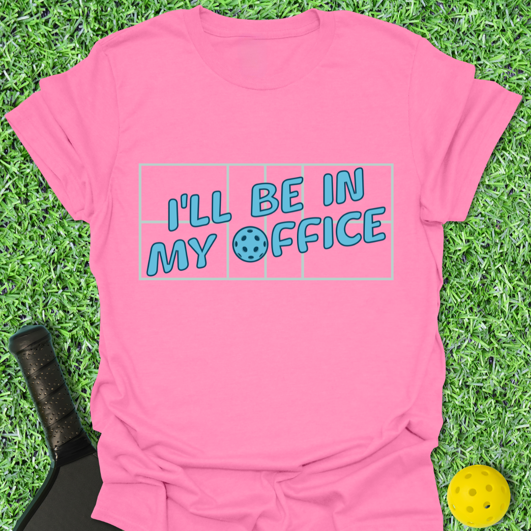 In My Office T-Shirt