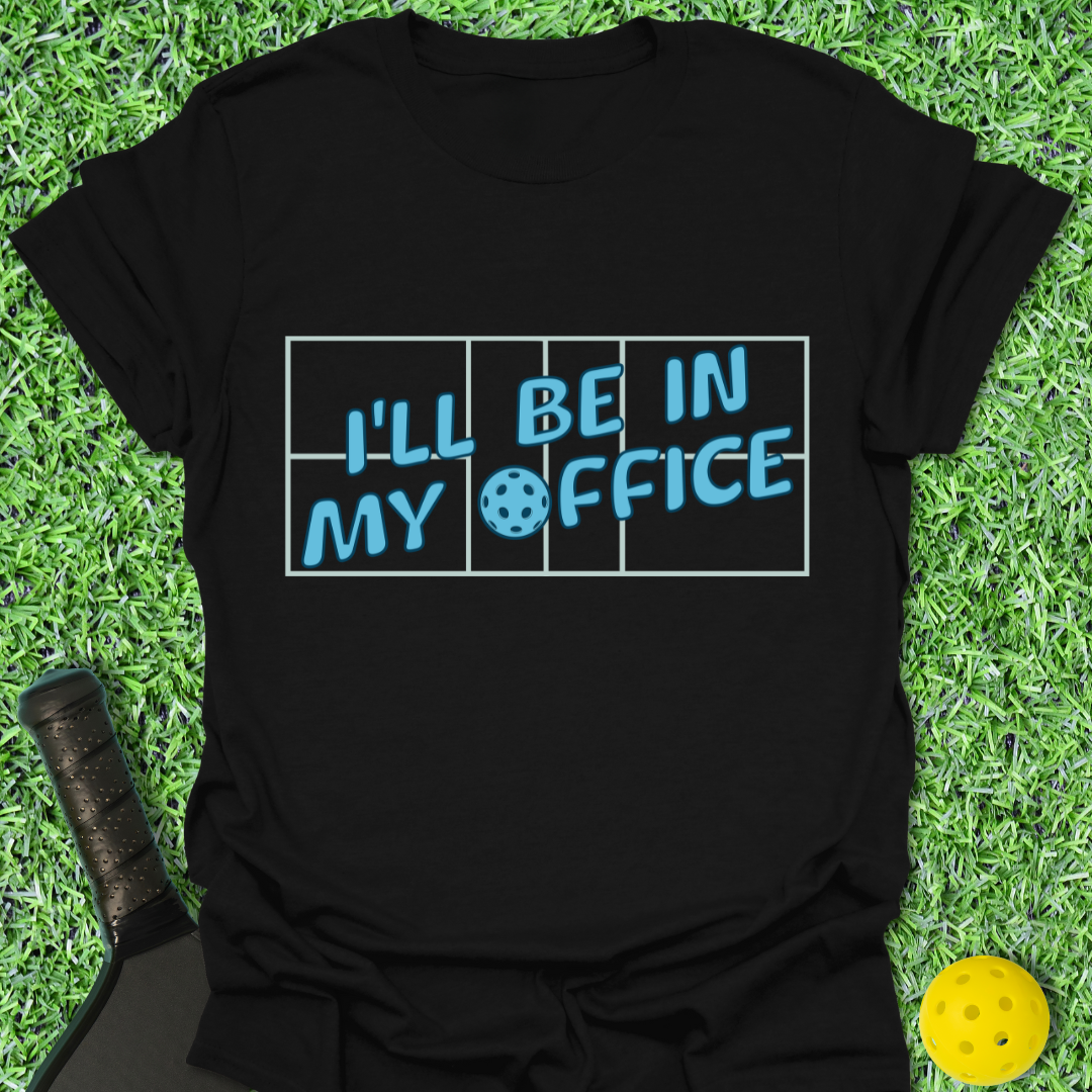 In My Office T-Shirt