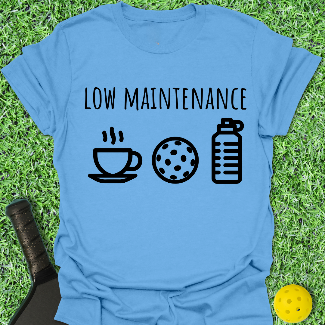 Low Maintenance T-Shirt