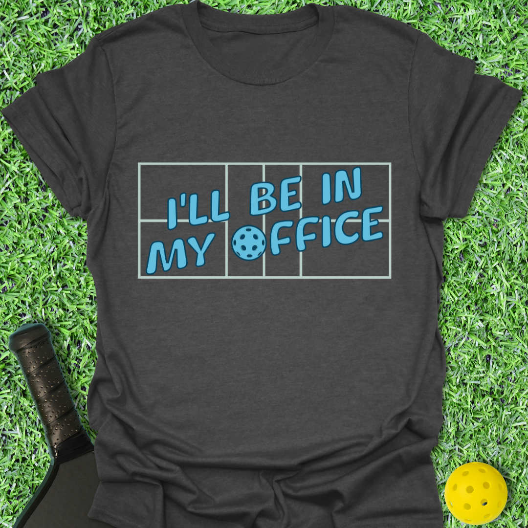 In My Office T-Shirt