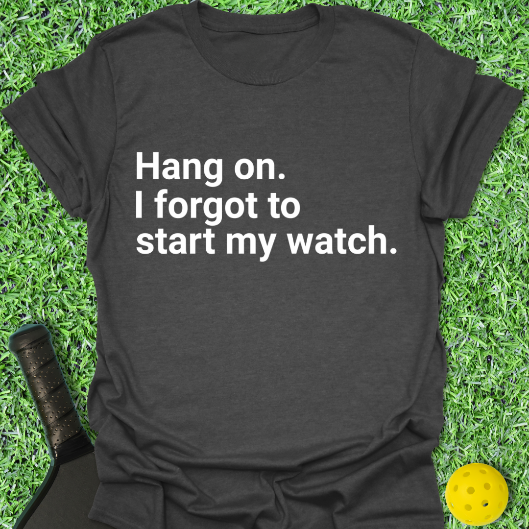 Hang On... T-Shirt
