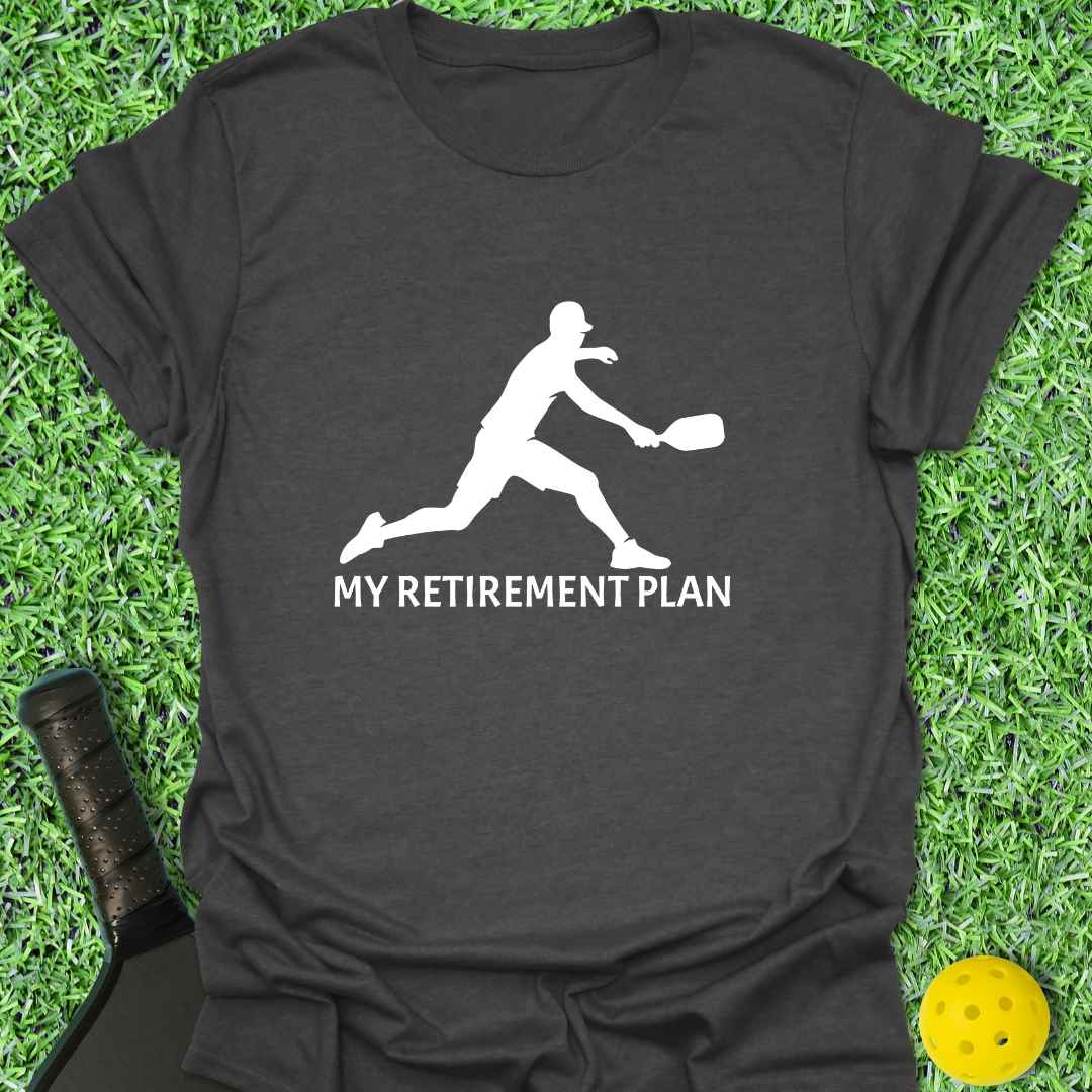 My Retirement Plan T-Shirt