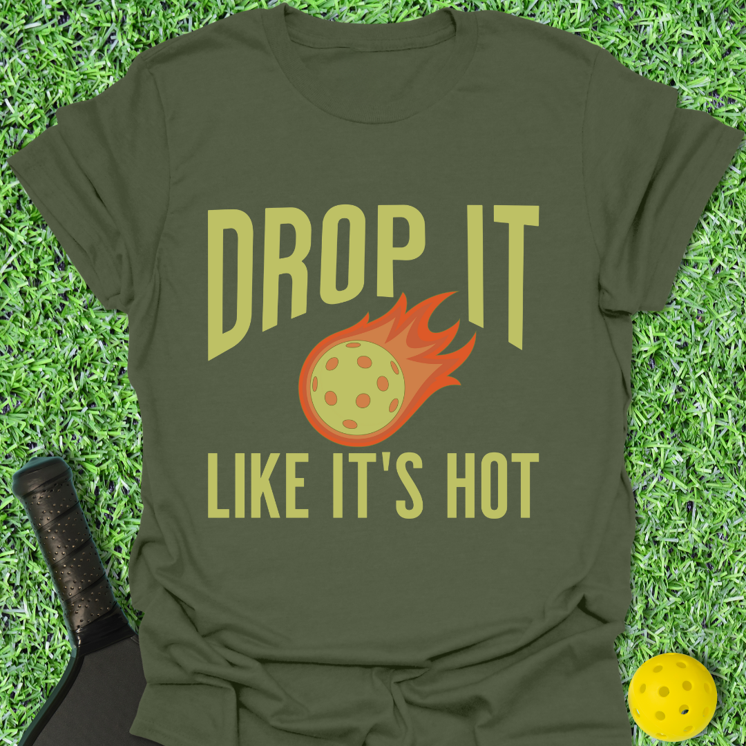 Drop It Like It's Hot T-Shirt