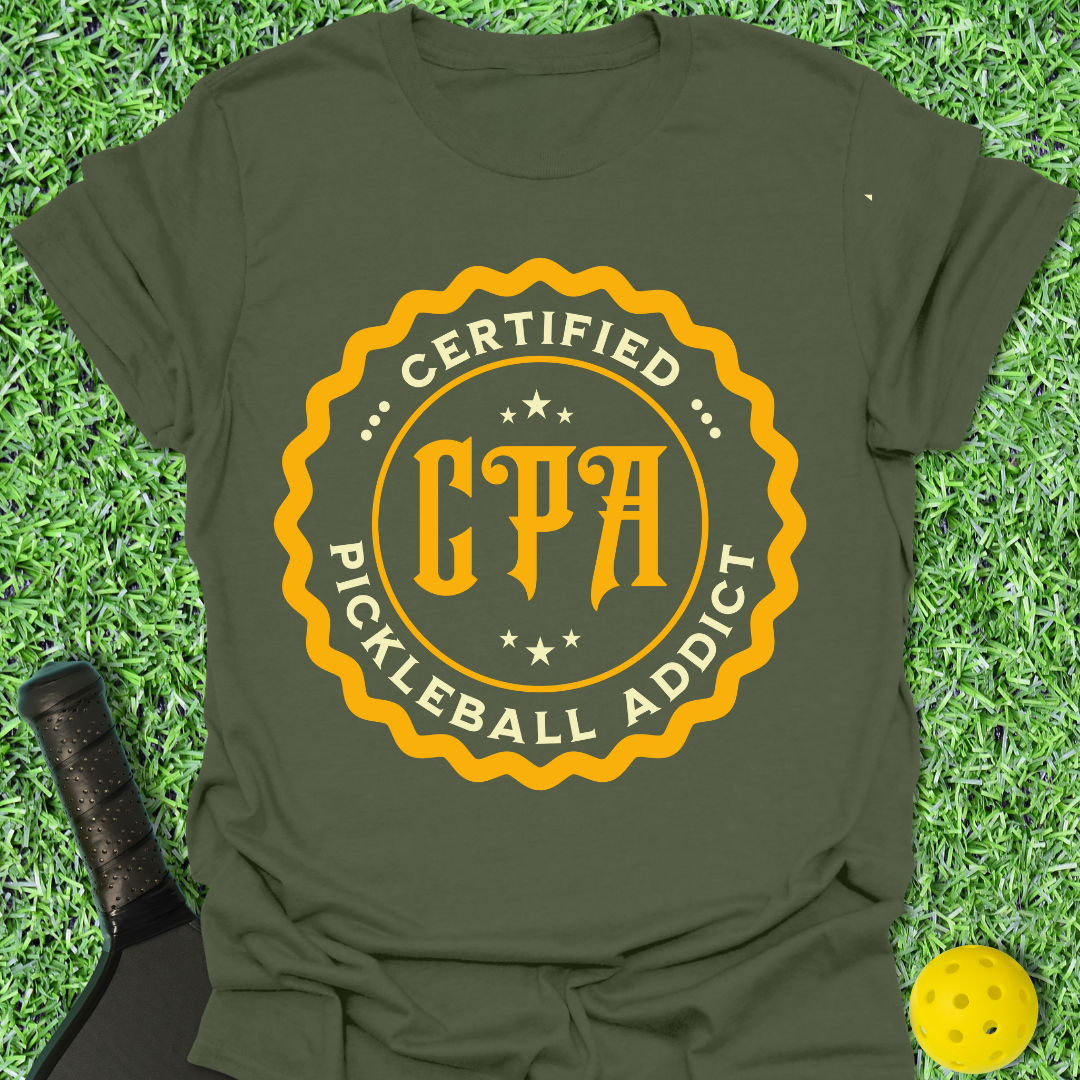 CPA: Certified Pickleball Addict T-Shirt