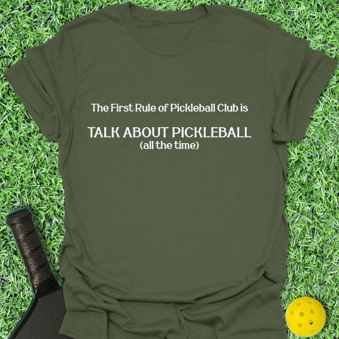 Talk About Pickleball All the Time T-Shirt