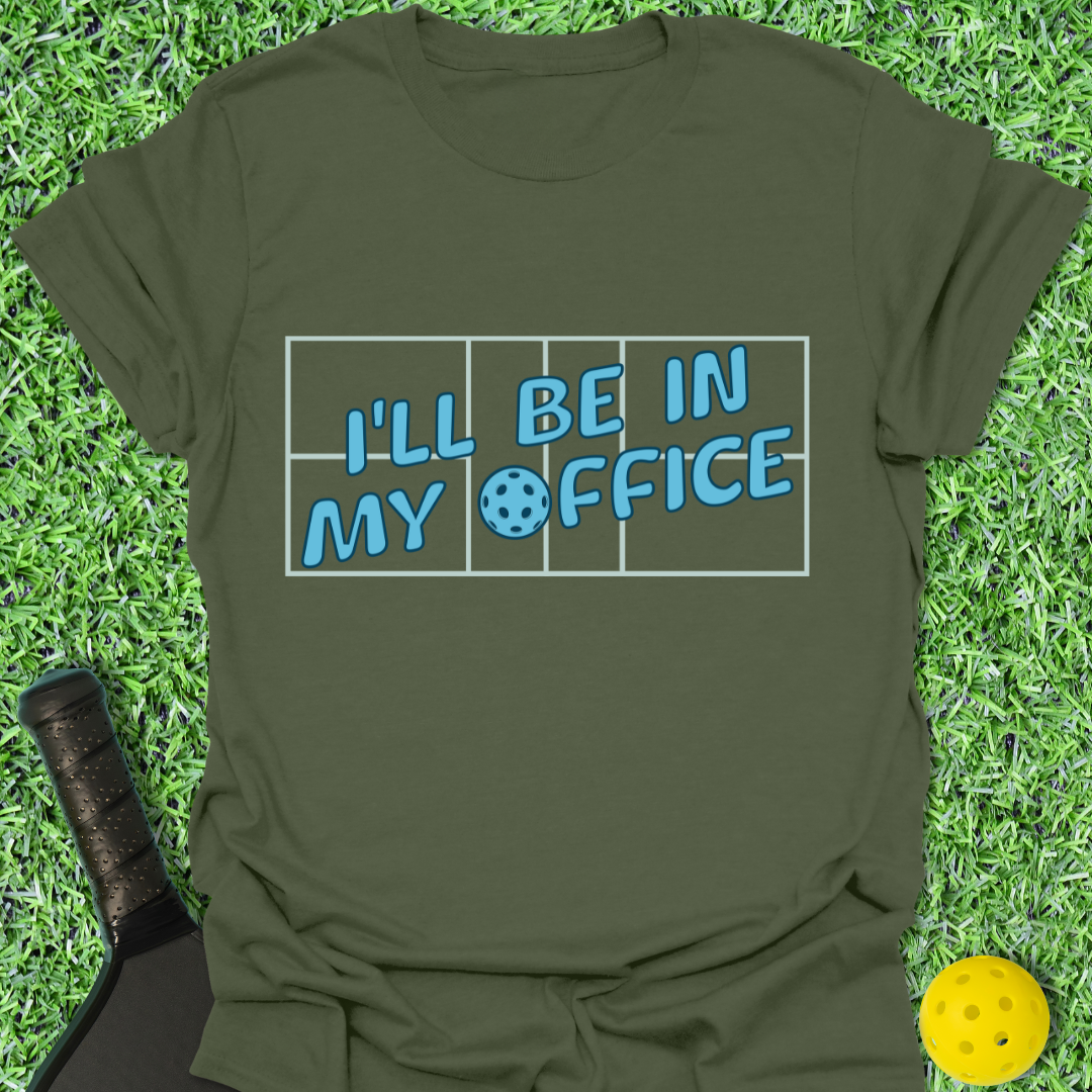In My Office T-Shirt