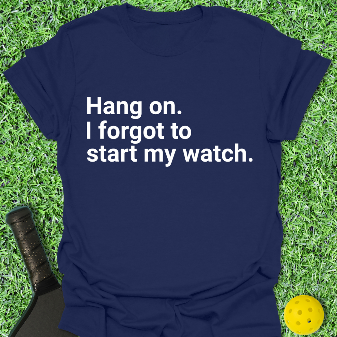 Hang On... T-Shirt