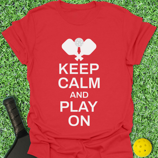 Keep Calm and Play On T-Shirt