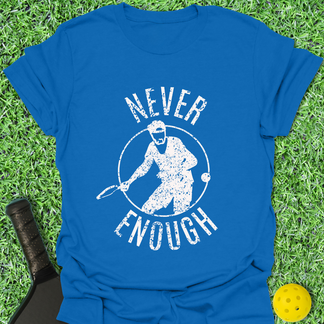 Never Enough Distressed Design T-Shirt