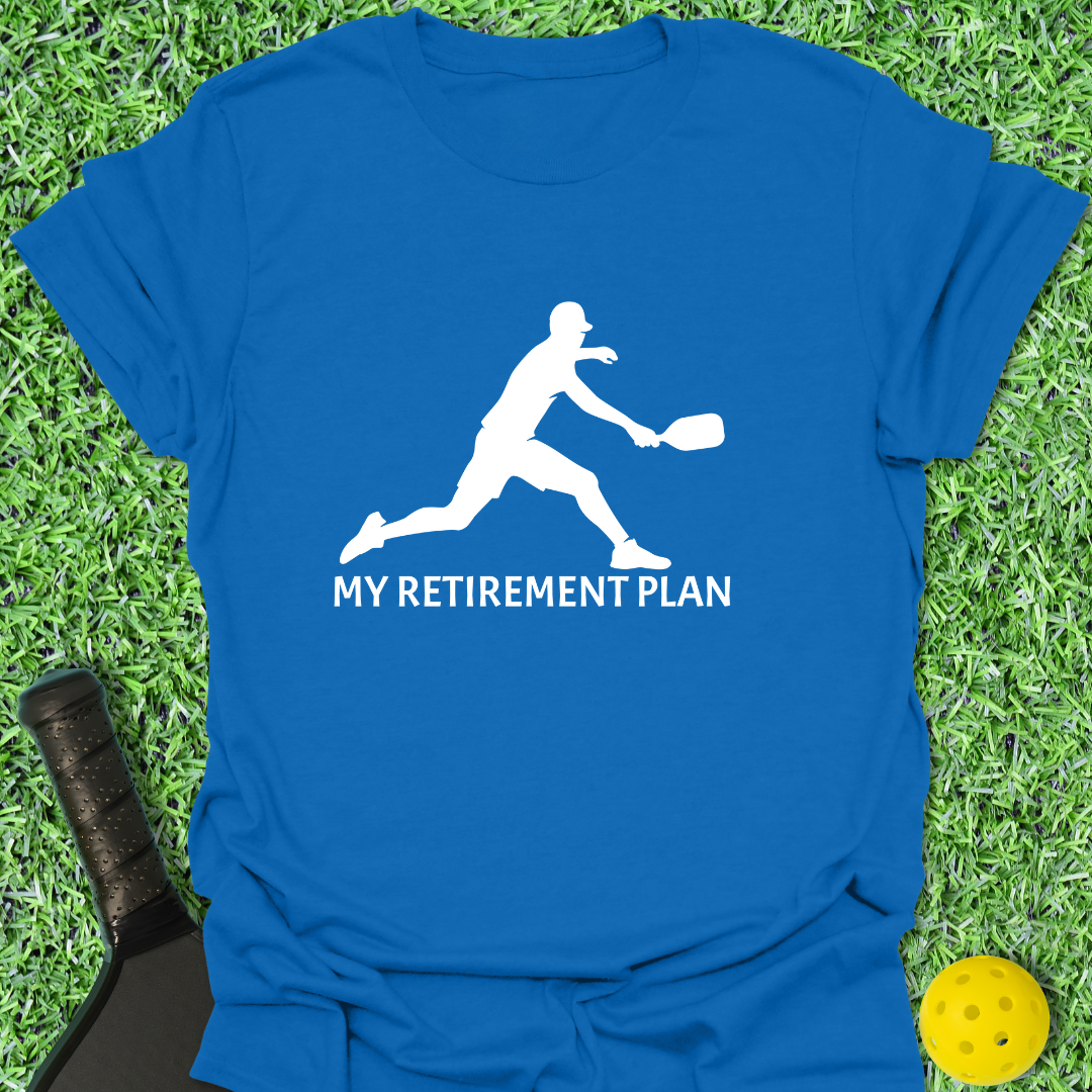 My Retirement Plan T-Shirt