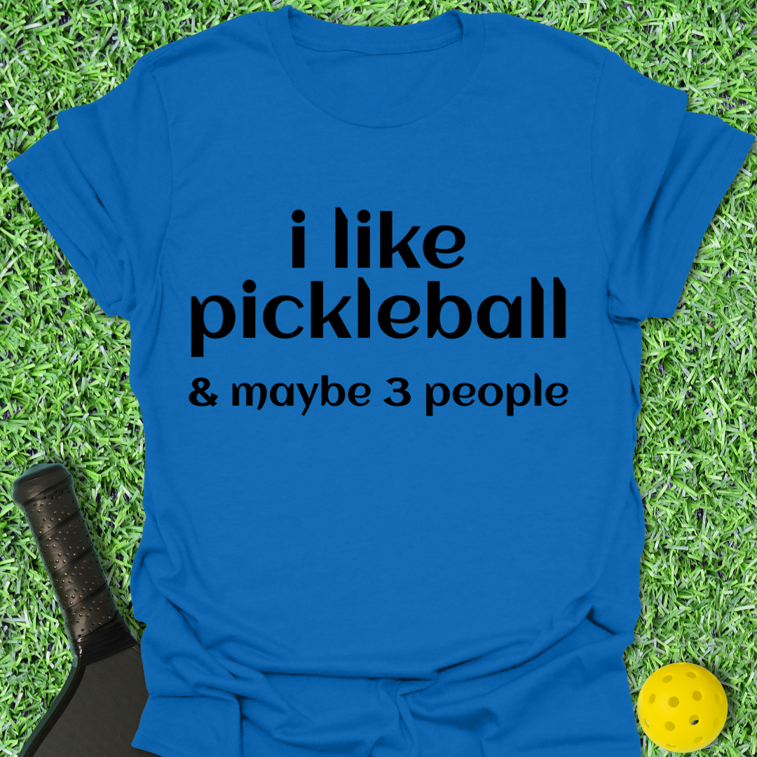 I Like Pickleball and 3 People T-Shirt